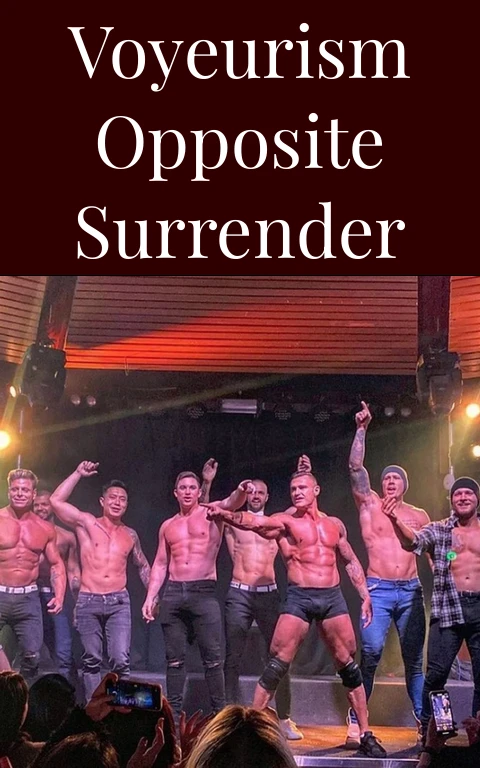 Voyeurism Opposite Surrender