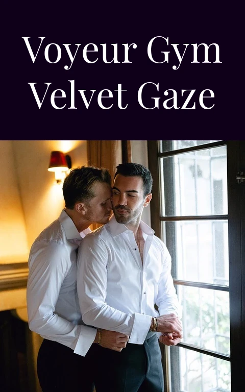 Voyeur Gym Velvet Gaze