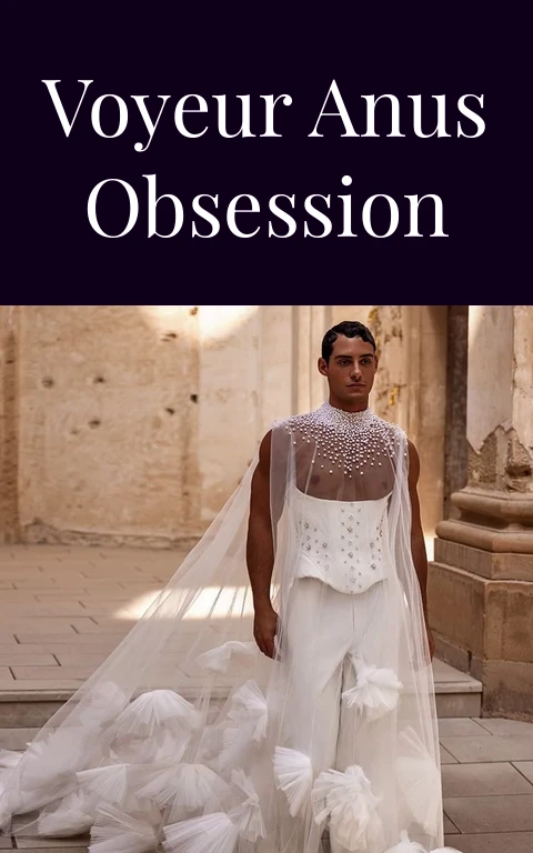 Voyeur Anus Obsession