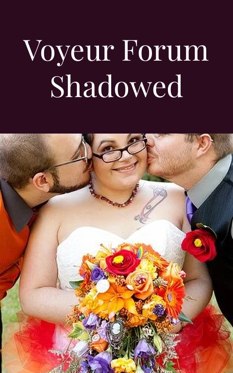 Ameteur Voyeur Forum Shadowed Cravings