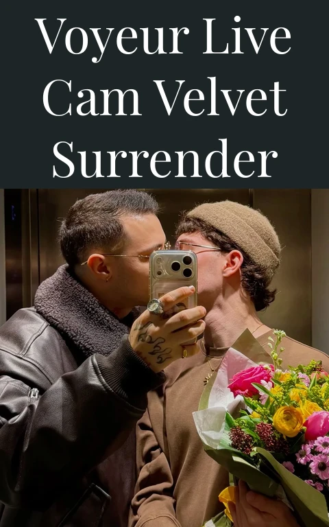 Voyeur Live Cam Velvet Surrender