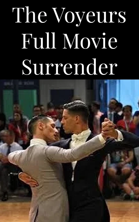 The Voyeurs Full Movie Surrender