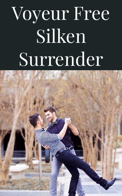 Voyeur Free Silken Surrender