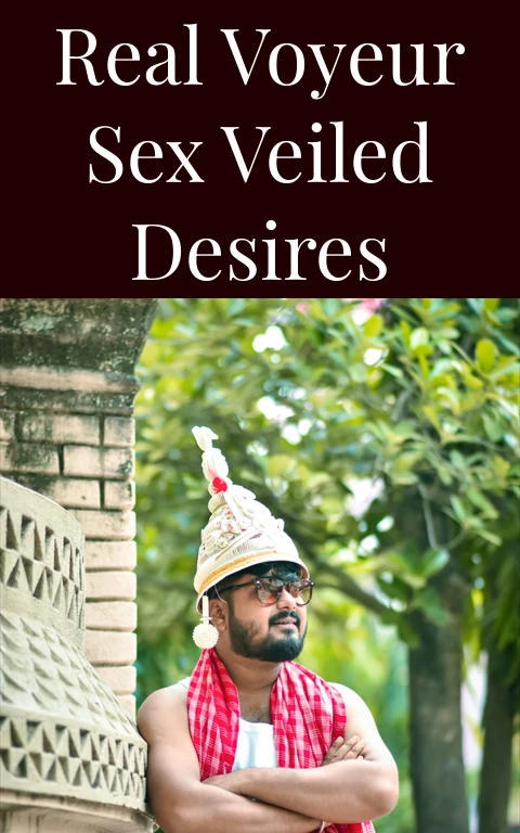 Real Voyeur Sex Veiled Desires
