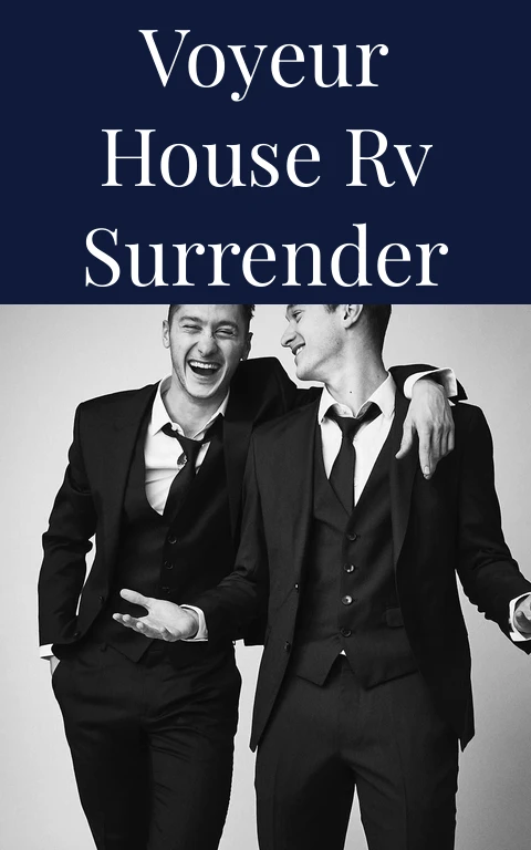 Voyeur House RV Surrender