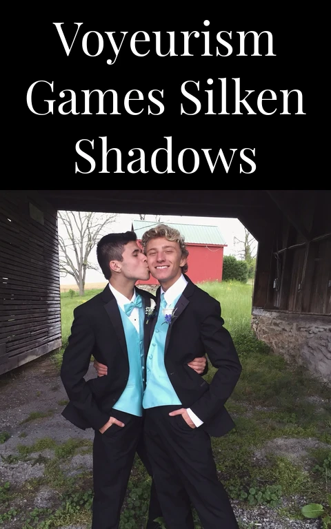 Voyeurism Games Silken Shadows