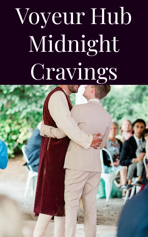 Voyeur Hub Midnight Cravings