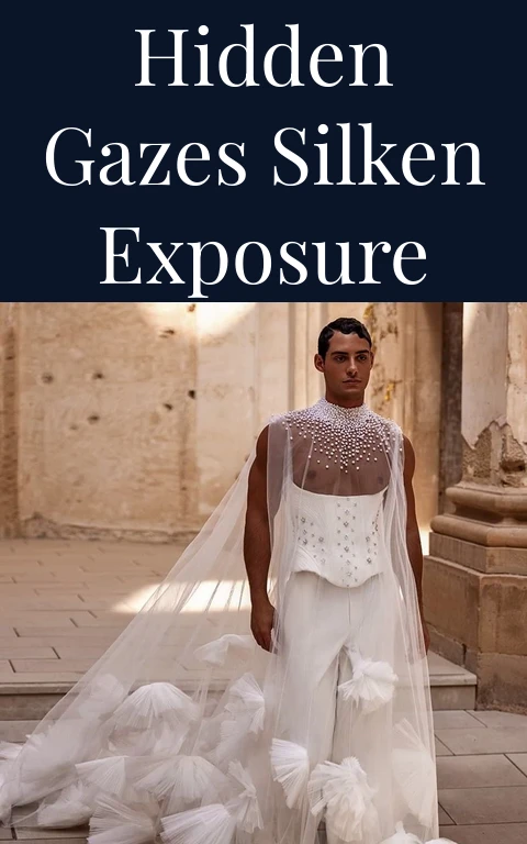 Hidden Gazes Silken Exposure