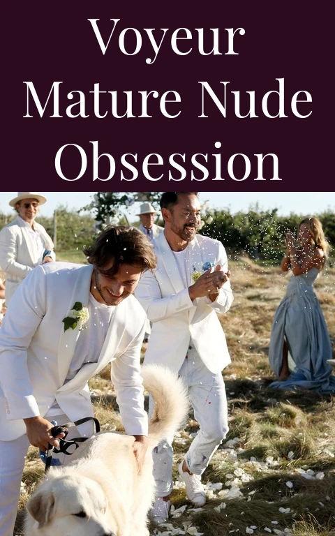 Voyeur Mature Nude Obsession