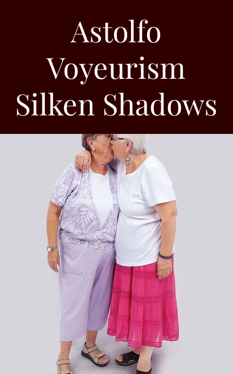 Astolfo Voyeurism Silken Shadows