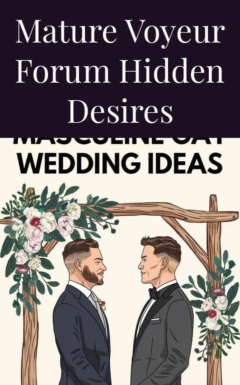 Mature Voyeur Forum Hidden Desires