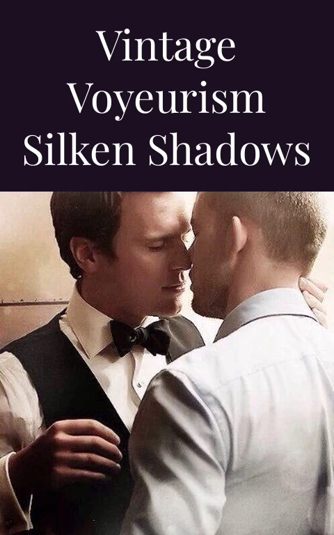 Vintage Voyeurism Silken Shadows