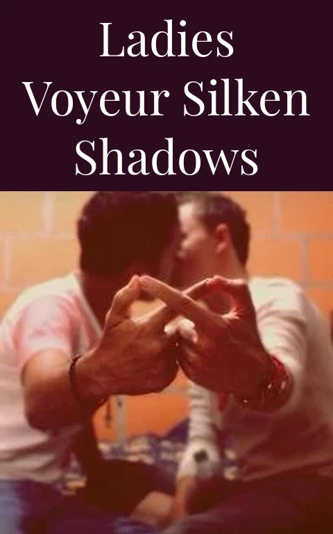 Ladies Voyeur Silken Shadows