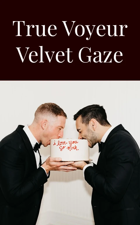 True Voyeur Velvet Gaze