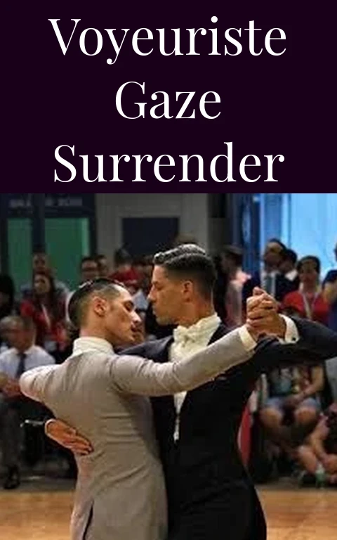 Voyeuriste Gaze Surrender