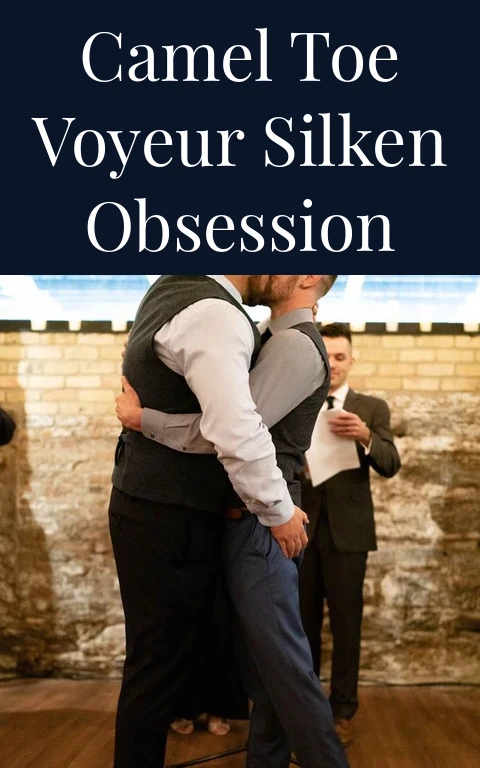 Camel Toe Voyeur Silken Obsession